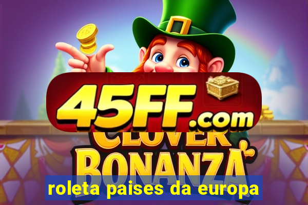 roleta paises da europa